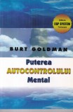 Burt Goldman - Puterea autocontrolului mental