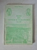 Motii din Satmar si Maramures, vol III, Ion Batea, Editura Lamura, Baia mare, 2000