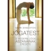 J&oacute;gatest - A modern j&oacute;ga &aacute;szan&aacute;inak eredete - Mark Singleton