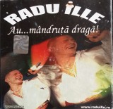 CD Radu Ille - Au...M&acirc;ndruță dragă! Muzica Populara Romaneasca, 11 Trackuri, 2003, RBA
