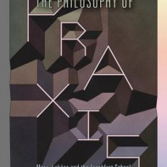 The Philosophy of Praxis: Marx, Lukacs, and the Frankfurt School