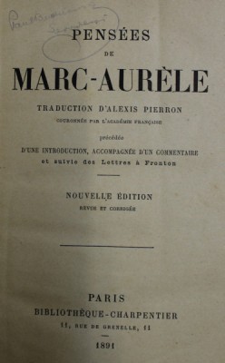 PENSEES DE MARC - AURELE , traduction d &amp;#039;ALEXIS PIERRON , EDITIE IN LIMBA FRANCEZA , 1891 foto