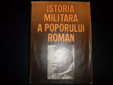 Istoria Militara A Poporului Roman - Colectiv ,551169