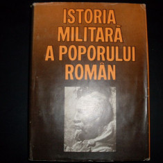Istoria Militara A Poporului Roman - Colectiv ,551169