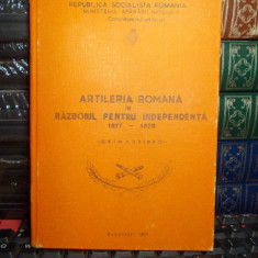 ARTILERIA ROMANA IN RAZBOIUL PENTRU INDEPENDENTA , 1877-1878 , SIMPOZION , 1977