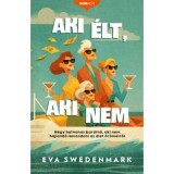 Aki &eacute;lt, aki nem - Eva Swedenmark