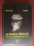 La spartul targului Interviuri si 75 de dedicatii de la Arghezi la Zub- Nicolae Gheran, Virgil Ratiu