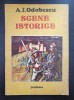 SCENE ISTORICE - A. I. Odobescu (ilustratii Mircea Ispir)