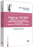 Legea nr.129 din 2019 pentru prevenirea si combaterea spalarii banilor - Universul Juridic