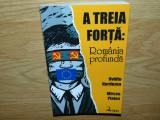 A TREIA FORTA:ROMANIA PROFUNDA-OVIDIU HURDUZEU,MIRCEA PLATON