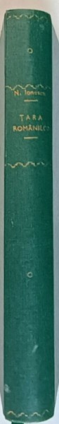 TARA ROMANILOR de N. IONESCU - PEISAJUL , TURISMUL OAMENII , TRECUTUL , 1946