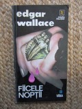 EDGAR WALLACE - FIICELE NOPTII