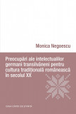 Preocupari ale intelectualilor germani transilvaneni pentru cultura traditionala romaneasca in secolul XX | Monica Negoescu, Casa Cartii de Stiinta