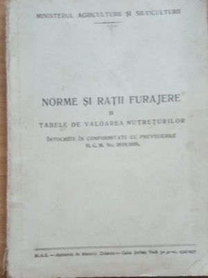 Cartea ~ Norme Si Ratii Furajere Si Tabele De Valoarea Nutreturilor (1957) foto