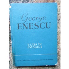 GEORGE ENESCU. VIATA IN IMAGINI-ANDREI TUDOR