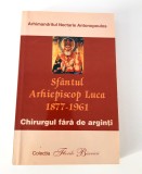 Religie Arhimandritul Nectarie Antonopoulos Sfantul Arhiepiscop Luca