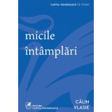 micile &icirc;nt&acirc;mplări - Călin Vlasie