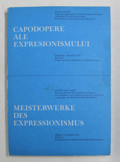 CAPODOPERE ALE EXPRESIONISMULUI , EXPOZITIE MUZEUL DE ARTA AL R.S.R. , OCTOMBRIE - NOIEMBRIE , TEXT IN ROMANA - GERMANA , 1972 foto