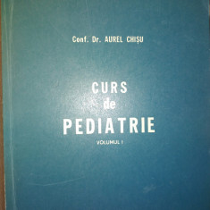 Aurel Chisu Pediatrie curs vol 1 din 1974