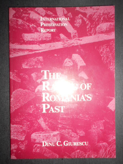 Dinu C. Giurescu - The razing of romania&#039;s past (1989, autograf si dedicatie)