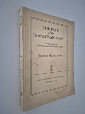 Carte veche 1934 Nicholas Moricz Soarta pamantului Transilvaniei Reforma afrara din 1921 Carte in limba engleza contine harti