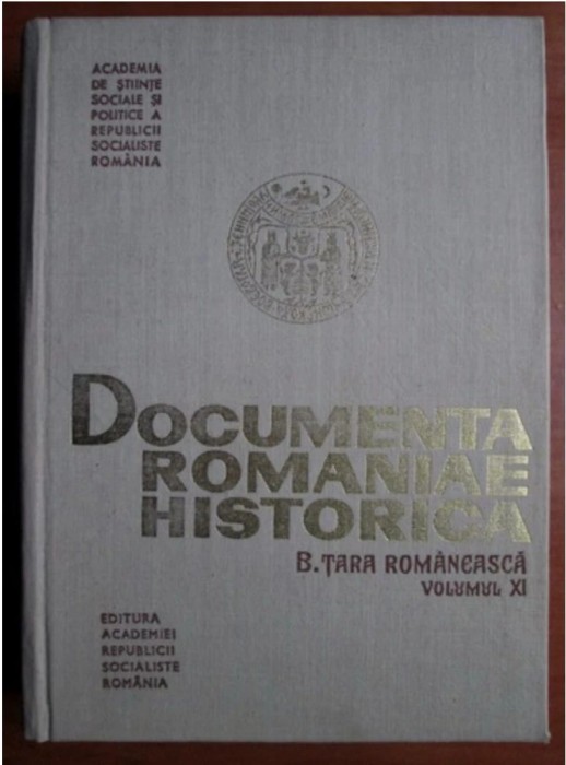 DRH Documenta Romaniae Historica. B. Tara Romaneasca 11 Domnia Lui Mihai Viteazul Damaschin Mioc, Stefan Stefanescu