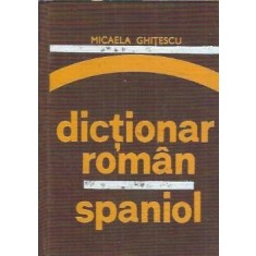 Dictionar roman-spaniol - Micaela Ghitescu