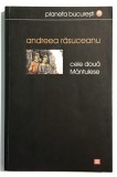 Cele doua Mantulese, Andreea Rasuceanu, Istorie, Bucuresti, Istoria Bucurestiului, Mircea Eliade.