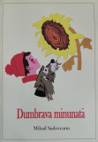 Dumbrava minunata - Mihail Sadoveanu