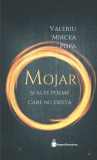 Cumpara ieftin Mojar si alte poeme care nu exista/Valeriu Mircea Popa, Hyperliteratura