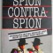 Spion contraspion. Autobiografia celui mai important agent secret din ultimul razboi mondial &ndash; Dusko Popov