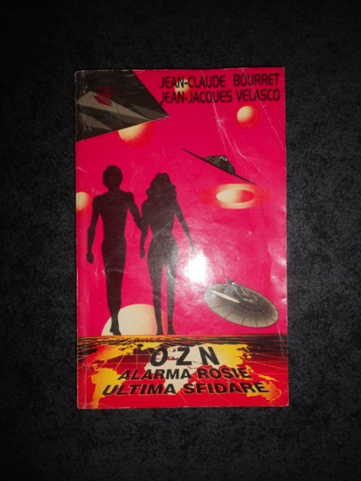 JEAN CLAUDE BOURRET - OZN ALARMA ROSIE ULTIMA SFIDARE