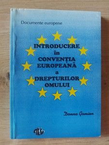 Introducere in conventia europeana a drepturilor omului- Donna Gomien