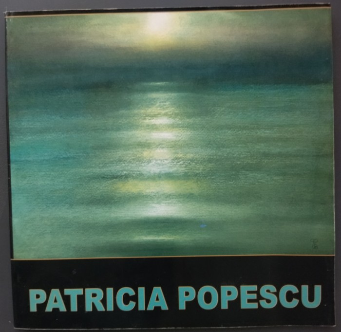 CATALOG EXPO PATRICIA POPESCU: PASTEL (PLOIESTI, NOIEMBRIE 2008)