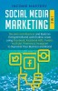 Social Media Marketing: 2 in 1: Become an Influencer &amp; Build an Evergreen Brand using Facebook ADS, Twitter, YouTube Pinterest &amp; Instagram