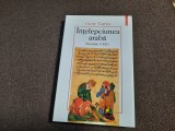 2002 INTELEPCIUNEA ARABA Editia II revazuta adaugita Grete Tartler POLIROM V-XIV