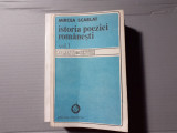 ISTORIA POEZIEI ROM&Acirc;NEȘTI, VOL I (1) - MIRCEA SCARLAT, ED MINERVA 1982, 426 P