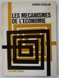 LES MECANISMES DE L &#039;ECONOMIE , INITIATION par JACQUES LECAILLON , 1966