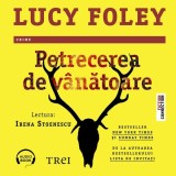 Petrecerea de v&acirc;nătoare - Audiobook - Lucy Foley