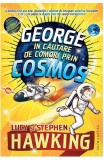 George In Cautare De Comori Prin Cosmos, Stephen Hawking, Lucy Hawking - Editura Humanitas