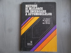 Metode si mijloace de incercare a automobilelor &amp;amp;#8211; C. Hilohi, M. Untaru, I. Soare, Gh. Druta foto