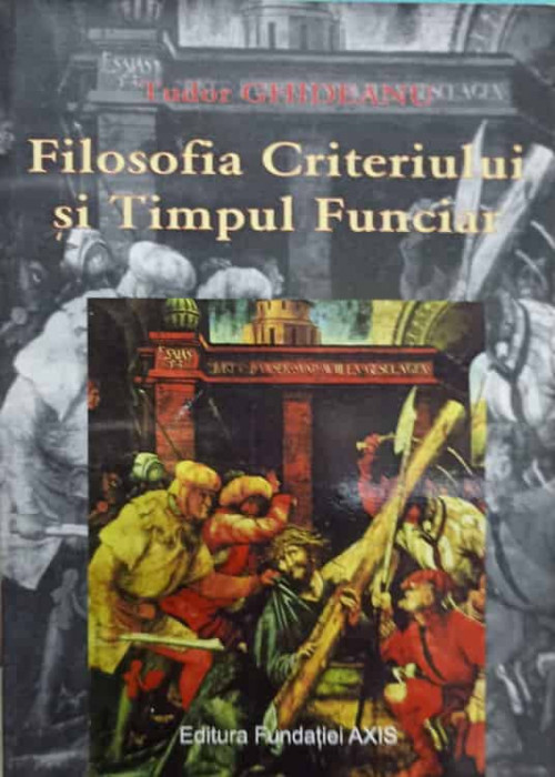 FILOSOFIA CRITERIULUI SI TIMPUL FUNCIAR-TUDOR GHIDEANU