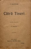 Catre tineri - P. Kropotkin - Carte anticariat