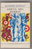 bnk ant Raymond Queneau - Amicul meu Pierrot