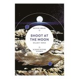 Shoot at the Moon (British Library Science Fiction Classics)