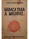 Const. Cehan-Racovita - Saraca tara a Moldovei... (Editia: 1939)