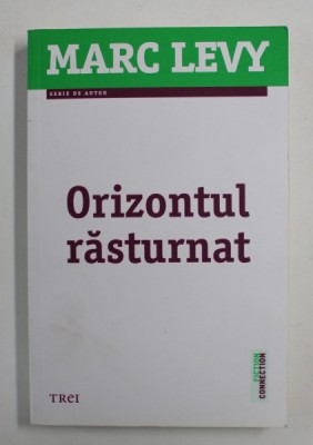 ORIZONTUL RASTURNAT de MARC LEVY , 2016 foto