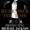 Remember the Time: Protecting Michael Jackson in His Final Days