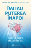 imi iau puterea inapoi - Donald M. Epstein, Nathaniel Altman - Bookzone