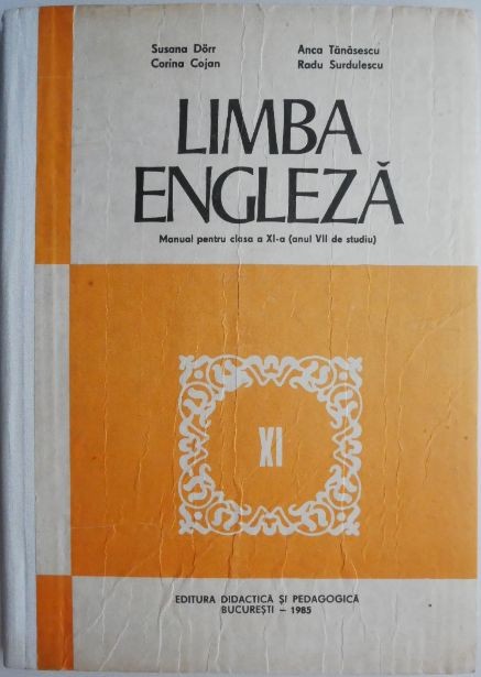 Limba engleza. Manual pentru clasa a XI-a (anul VII de studiu) &ndash; Susana Dorr (putin uzata)